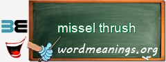 WordMeaning blackboard for missel thrush